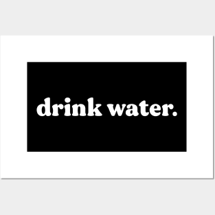 drink water Posters and Art